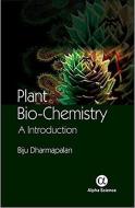 Plant Biochemistry di Biju Dharmapalan edito da Alpha Science International Ltd