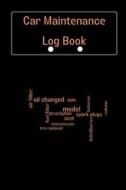Car Maintenance Log Book di Lev Onetiu edito da Nielsen