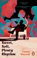 Sweet, Soft, Plenty Rhythm di LAURA WARRELL edito da Transworld Publishers Ltd