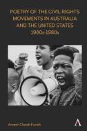 Poetry Of The Civil Rights Movements In Australia And The United States, 1960s-1980s di Ameer Chasib Furaih edito da Anthem Press