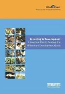 UN Millennium Development Library: Investing in Development di Jeffrey D. Sachs, The UN Millennium Project edito da Taylor & Francis Ltd