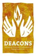 Deacons: Ministers of Christ and of God's Mysteries edito da VERITAS