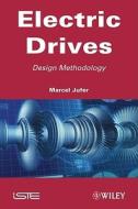 Electric Drives di Marcel Jufer edito da ISTE Ltd.