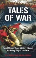 Tales Of War di Bruce Carrick, W. B. Marsh edito da Icon Books Ltd