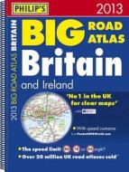 Philip's Big Road Atlas Britain And Ireland di Philip's edito da Octopus Publishing Group