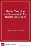 Better Teaching And Learning In The Digital Classroom edito da Harvard Educational Publishing Group