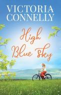 High Blue Sky di Victoria Connelly edito da Cuthland Press