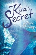 Kira's Secret di Orysia Dawydiak edito da ACORN PR