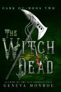 The Witch is Dead di Monroe edito da Purple Phoenix Press