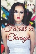 Fairest in Chicago di Michelle Shy edito da LIGHTNING SOURCE INC