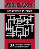 World War II Theme Crossword Puzzles: 35 Challenging Freestyle Crossword Puzzles di Esat Angun edito da Createspace Independent Publishing Platform