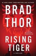 Rising Tiger: A Thriller di Brad Thor edito da ATRIA