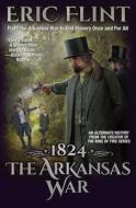 1824: The Arkansas War di Eric Flint edito da BAEN