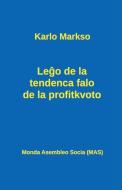 Leĝo de la tendenca falo de la profitkvoto di Karlo Markso edito da BOUQUINETTE CALLICEPHALE