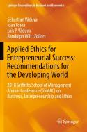 Applied Ethics for Entrepreneurial Success: Recommendations for the Developing World edito da Springer International Publishing