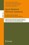 Agent-Mediated Electronic Commerce. Designing Trading Strategies and Mechanisms for Electronic Markets edito da Springer-Verlag GmbH