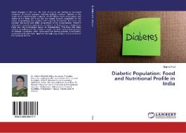 Diabetic Population: Food and Nutritional Profile in India di Virginia Paul edito da LAP Lambert Academic Publishing