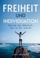 Freiheit und Individuation di Sven Bürkner edito da tredition