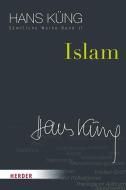 Islam di Hans Küng edito da Herder Verlag GmbH