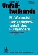 Der Verkehrsunfall des Fußgängers di H. Schimkat, M. Weinreich edito da Springer Berlin Heidelberg