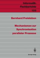 Mechanismen zur Synchronisation paralleler Prozesse di Bernhard Freisleben edito da Springer Berlin Heidelberg
