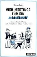 Vier Meetings für ein Halleluja di Klaus Puth edito da Campus Verlag GmbH