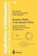 Random Walks in the Quarter-Plane di Guy Fayolle, Roudolf Iasnogorodski, Vadim Malyshev edito da Springer Berlin Heidelberg