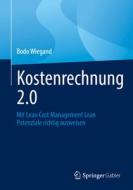 Kostenrechnung 2.0 di Bodo Wiegand edito da Springer-Verlag GmbH