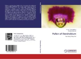 Pollen of Dendrobium di Pritam Chattopadhyay, Nirmalya Banerjee edito da LAP Lambert Academic Publishing