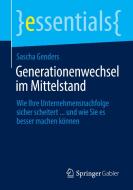 Generationenwechsel im Mittelstand di Sascha Genders edito da Springer-Verlag GmbH
