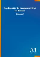 Verordnung über die Erzeugung von Strom aus Biomasse edito da Outlook Verlag