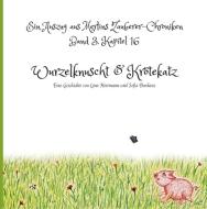 Wurzelknuscht & Krötekatz di Lena Herrmann, Sofia Bonhaus edito da Books on Demand