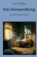 Die Verwandlung: In Einfacher Sprache di Franz Kafka edito da adlima GmbH
