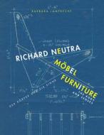 Richard Neutra. Möbel / Richard Neutra. Furniture di Barbara Lamprecht edito da Wasmuth Ernst Verlag