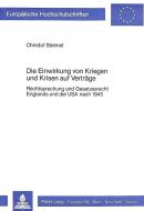 Die Einwirkung von Kriegen und Krisen auf Verträge di Christof Steimel edito da Lang, Peter GmbH