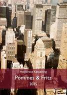 Pommes & Fritz di Heiderose Kesselring edito da Books on Demand