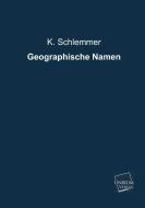 Geographische Namen di K. Schlemmer edito da UNIKUM
