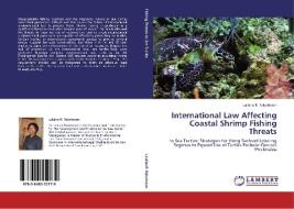 International Law Affecting Coastal Shrimp Fishing Threats di Lalaina R. Rakotoson edito da LAP Lambert Academic Publishing