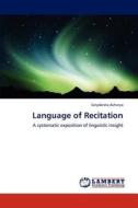Language Of Recitation di Satyabrata Acharya edito da Lap Lambert Academic Publishing