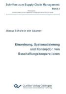 Einordnung, Systematisierung und Konzeption von Beschaffungskooperationen di Marcus Schulte in den Bäumen edito da Cuvillier Verlag