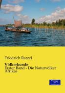 Völkerkunde di Friedrich Ratzel edito da Verlag der Wissenschaften