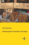 Hamburgische Geschichten und Sagen di Otto Beneke edito da Vero Verlag