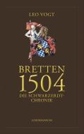 Bretten 1504. Die Schwarzerdt-Chronik di Leo Vogt edito da Lindemanns GmbH