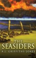 The Seasiders di Griffiths-Jones A.J. Griffiths-Jones edito da Next Chapter