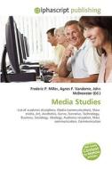 Media Studies di #Miller,  Frederic P. Vandome,  Agnes F. Mcbrewster,  John edito da Vdm Publishing House