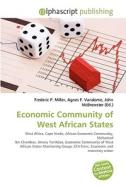 Economic Community Of West African States edito da Alphascript Publishing