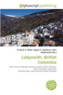 Ladysmith, British Columbia edito da Betascript Publishing