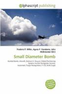 Small Diameter Bomb edito da Alphascript Publishing