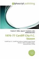1976-77 Cardiff City F.c. Season edito da Alphascript Publishing