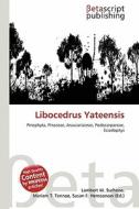 Libocedrus Yateensis edito da Betascript Publishing